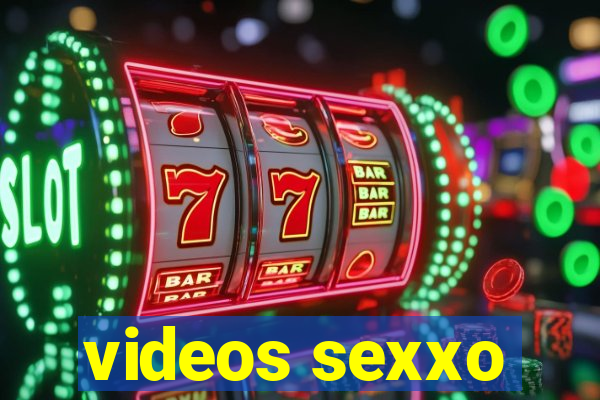 videos sexxo